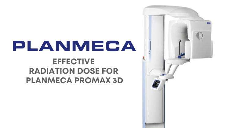 Planmeca Promax 3D Radiation Dose