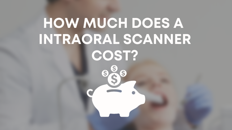 Intraoral Scanner Cost